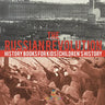 The Russian Revolution - History Books for Kids Children's History