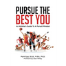 Pursue The Best You: An Athlete's Guide To A Pursuit Mindset