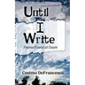 Until I Write: Poems Found at Dawn