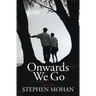 Onwards We Go