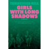 Girls with Long Shadows