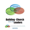 Building a Church Full of Leaders