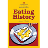 Eating History: 30 Turning Points in the Making of American Cuisine