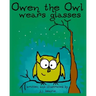 Owen the Owl Wears Glasses