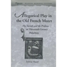 Allegorical Play in the Old French Motet: The Sacred and the Profane in the Thirteenth-Century Polyphony