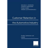 Customer Retention in the Automotive Industry: Quality, Satisfaction and Loyalty