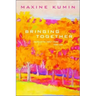 Bringing Together: Uncollected Early Poems 1958-1989