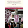 Mediterranean Racisms: Connections and Complexities in the Racialization of the Mediterranean Region
