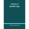 A survey of symbolic logic