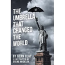 The Umbrella That Changed the World