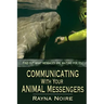 Communicating with Your Animal Messengers