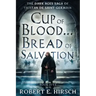 Cup of Blood . . . Bread of Salvation