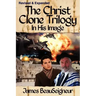 THE CHRIST CLONE TRILOGY - Book One: In His Image