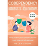 Codependency and Narcissistic Relationships 2-in-1 Book: Discover The Reason of Your Codependent Personality, Why You're a Narcissist Magnet and How t