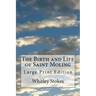 The Birth and Life of Saint Moling: Large Print Edition
