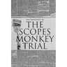 The Transcript of the Scopes Monkey Trial: Complete and Unabridged