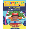 Summer at Home for Kindergarten: A Fun Activity Book with Letters, Numbers, and Beginning Sight Words for Kids 5-7