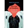 The Gift of Freedom: War, Debt, and Other Refugee Passages