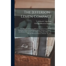 The Jefferson-Lemen Compact: the Relations of Thomas Jefferson and James Lemen in the Exclusion of Slavery From Illinois and the Northwest Territor