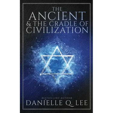 The Ancient & The Cradle of Civilization