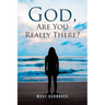 God, Are You Really There?