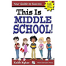 This Is Middle School: Your Guide to Success