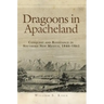 Dragoons in Apacheland: Conquest and Resistance in Southern New Mexico, 1846-1861