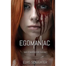 Egomaniac: Was it Murder or Suicide?