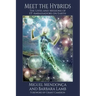 Meet the Hybrids: The Lives and Missions of ET Ambassadors on Earth