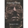Under Hays Woods