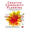 Creative Community Planning: Transformative Engagement Methods for Working at the Edge