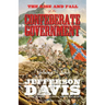 The Rise and Fall of the Confederate Government: Volume Two