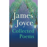 James Joyce - Collected Poems