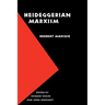 Heideggerian Marxism