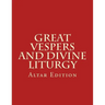 Great Vespers & Divine Liturgy: Altar Edition