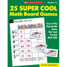 25 Super Cool Math Board Games: Easy-To-Play Reproducible Games That Teach Essential Math Skills