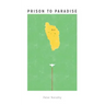 Prison To Paradise