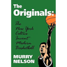 The Originals: New York Celtics Invent Modern Basketball