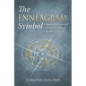 The Enneagram Symbol: Mapping the Journey of Personal, Social, and Spiritual Evolution