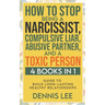How to Stop Being a Narcissist, Compulsive Lar, Abusive Partner, and Toxic Person (4 Books in 1): Guide to Build Long-Lasting Healthy Relationships