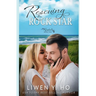 Rescuing the Rock Star: A Christian Contemporary Romance