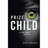 Prize Child: A Cain Family Thriller