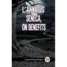 L. Annaeus Seneca, on Benefits