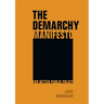 The Demarchy Manifesto