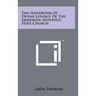 The Handbook Of Divine Liturgy Of The Armenian Apostolic Holy Church