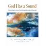 God Has a Sound: Discovering the voice of God through the stories of His people