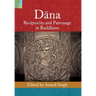 Dāna: Reciprocity and Patronage in Buddhism
