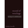 record of wreckage: musings of a melodramatic