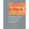 Consumption, Ritual, Art, and Society: Interpretive Approaches and Recent Discoveries of Food and Drink in Etruria