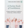 A Pocket Book of Confidence: 15 steps to build your confidence and feel like a million dollars!